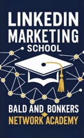 LinkedIn Marketing School B0FKWVNZC8 Book Cover