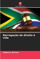 Derrogação do direito à vida 6205768313 Book Cover