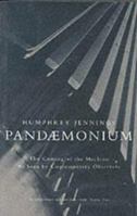 Pandaemonium: The Coming of the Machine As Seen by Contemporary Observers 1848315856 Book Cover