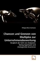 Chancen und Grenzen von Multiples zur Unternehmensbewertung: Vergleich der Sicht von Analysten, Rating-Agenturen und strategischen Investoren 3639210247 Book Cover