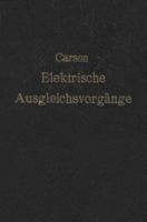 Elektrische Ausgleichsvorgänge und Operatorenrechnung 3642892515 Book Cover