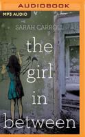 The Girl in Between 0735228604 Book Cover
