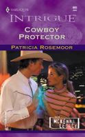Cowboy Protector (The McKenna Legacy) (Harlequin Intrigue #665) 0373226659 Book Cover