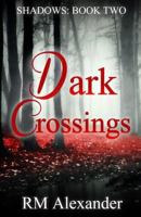 Dark Crossings 1511406453 Book Cover