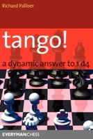 Tango! A Complete Defence to 1d4 (Everyman Chess) 1857443888 Book Cover