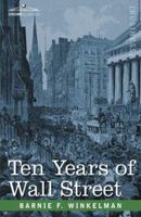 Ten Years of Wall Street 0870340824 Book Cover