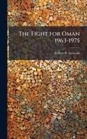 The Fight for Oman 1963-1975 1025114167 Book Cover