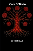 Vines Of Desire (Veins Of Ruin series) B0FQC24WYR Book Cover