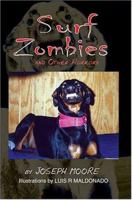 Surf Zombies and Other Horrors 1410707830 Book Cover