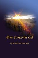 When Comes the Call 0982878613 Book Cover