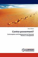 Contra-powerment?: Contraception and Empowerment of Garment Workers in Bangladesh 3844381910 Book Cover