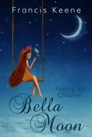 Bella Moon 0996136304 Book Cover
