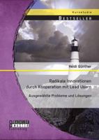 Radikale Innovationen durch Kooperation mit Lead Usern: Ausgewählte Probleme und Lösungen 3956843800 Book Cover