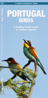 Portugal Birds: A Folding Pocket Guide to Familiar Species 1620054396 Book Cover