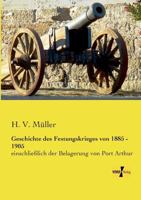 Geschichte Des Festungskrieges Von 1885 - 1905 3957000688 Book Cover