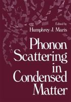 Phonon Scattering in Condensed Matter 1461330653 Book Cover