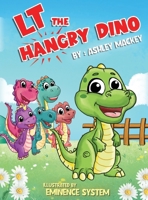 LT the Hangry Dino B0F8C3J58S Book Cover