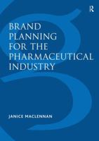Brand Planning for the Pharmaceutical Industry 1138247820 Book Cover