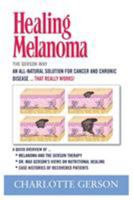 Healing Melanoma - The Gerson Way 1937920062 Book Cover