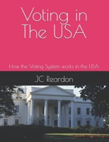 Voting in The USA: How the Voting System works in the USA B0DVZKFMXG Book Cover