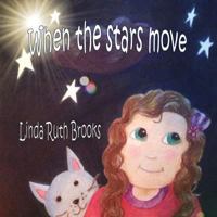 When the stars move... 150780931X Book Cover
