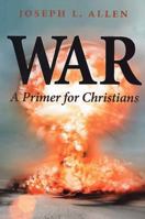 War: A Primer for Christians 0687440122 Book Cover