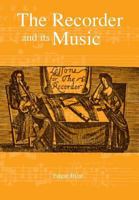 The Recorder and its Music 0907908985 Book Cover
