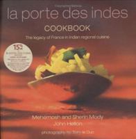 La Porte des Indes Cookbook: The Legacy of France in Indian Regional Cuisine 1862056439 Book Cover
