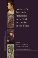 Lomazzo's Aesthetic Principles Reflected in the Art of His Time 9004359508 Book Cover