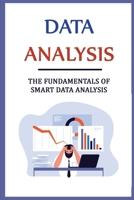 Data Analysis: The Fundamentals Of Smart Data Analysis B09R2WRMTR Book Cover