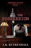 Writer's Block Trilogy: The Possession 1936085712 Book Cover