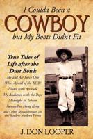 I Coulda Been a Cowboy but My Boots Didn't Fit 1434310000 Book Cover