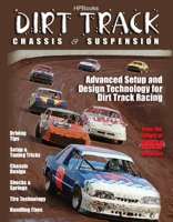 Dirt Track Chassis and SuspensionHP1511: Advanced Setup and Design Technology for Dirt Track Racing 1557885117 Book Cover