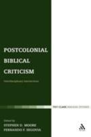 Postcolonial Biblical Criticism: Interdisciplinary Intersections (Bible and Postcolonialism) 0567045307 Book Cover