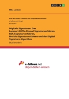 Digitale Signaturen. Das Lamport-Diffie-Einmal-Signaturverfahren, RSA-Signaturverfahren, Merkle-Signaturverfahren und der Digital Signature Algorithm (German Edition) 3346192806 Book Cover
