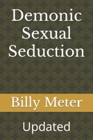 Demonic Sexual Seduction: Updated 0578387786 Book Cover