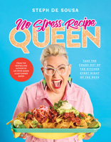 No Stress Recipe Queen: Take the chaos out of the kitchen every night of the week, from the MasterChef contestant and bestselling author of Air Fryer Queen and Easy Dinner Queen 1460768736 Book Cover