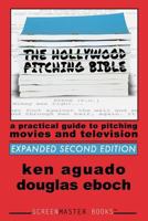 The Hollywood Pitching Bible 1490367144 Book Cover
