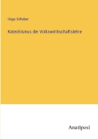 Katechismus der Volkswirthschaftslehre 3382201208 Book Cover