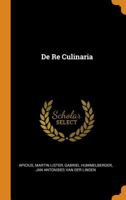 De Re Culinaria 0353181412 Book Cover