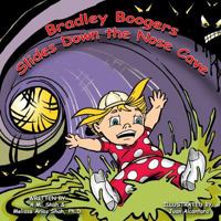 Bradley Boogers Slides Down the Nose Cave 1943684308 Book Cover