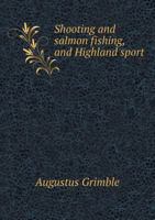 Shooting And Salmon Fishing, And Highland Sport 1018979255 Book Cover
