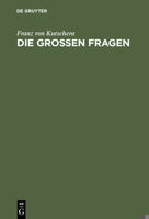 Die Grossen Fragen: Philosophisch-Theologische Gedanken 3110168332 Book Cover