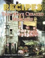 Recipes That Have Created Memories 1425748058 Book Cover