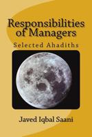 Responsibilities of Managers: Selected Ahadiths 1533551391 Book Cover