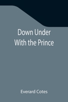 Down Under With the Prince 1511853778 Book Cover