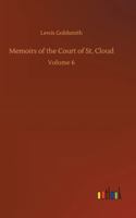 Memoirs of the Court of St. Cloud: Volume 6 1499729928 Book Cover