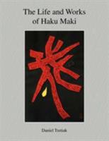 The Life and Works of Haku Maki 143270575X Book Cover