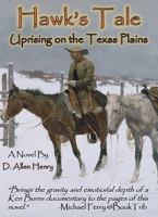Hawk'sTale: Uprising on the Texas Plains B0DYYJQFDK Book Cover