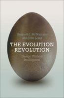 The Evolution Revolution: Design Without Intelligence 0471974072 Book Cover